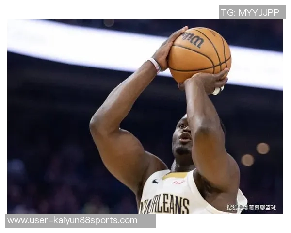 锡安半场狂砍20分4板内线冲击力十足展现健康状态 锡安半场狂砍20分4板内线冲击力十足展现健康状态